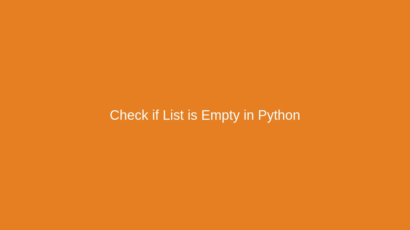 check-if-list-is-empty-in-python-4-methods-examples