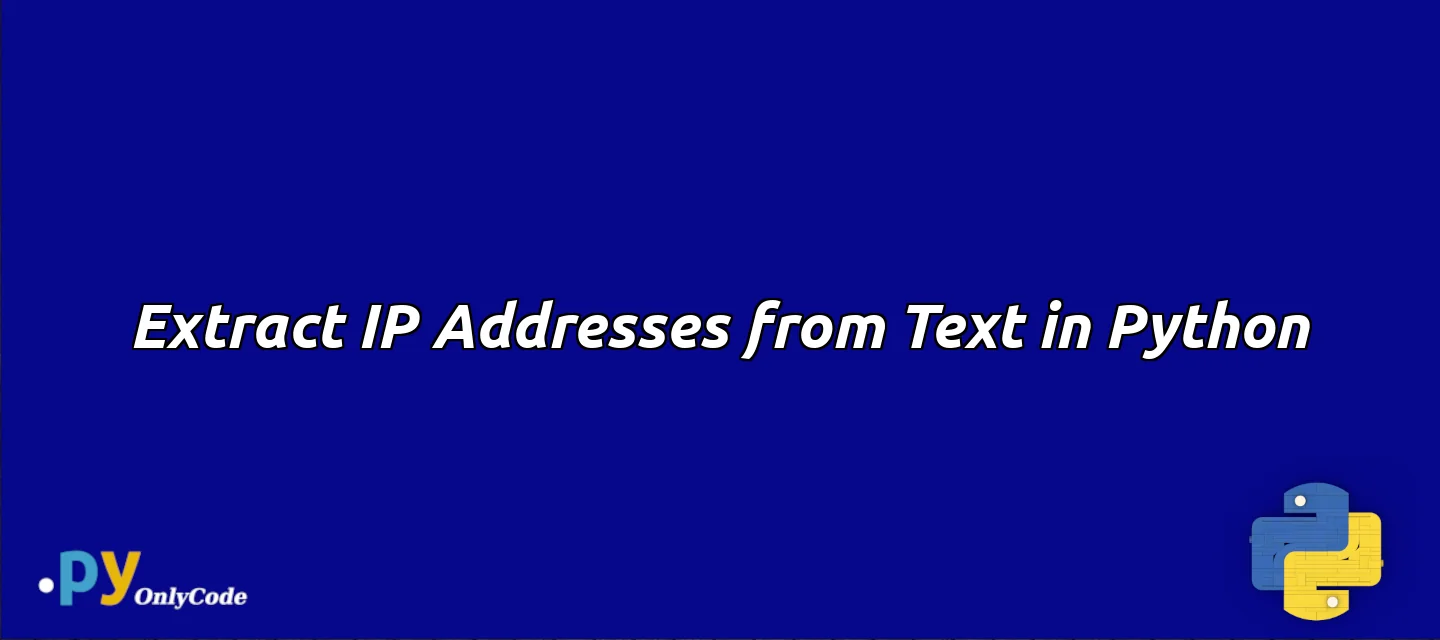 Extract IP Addresses from Text in Python
