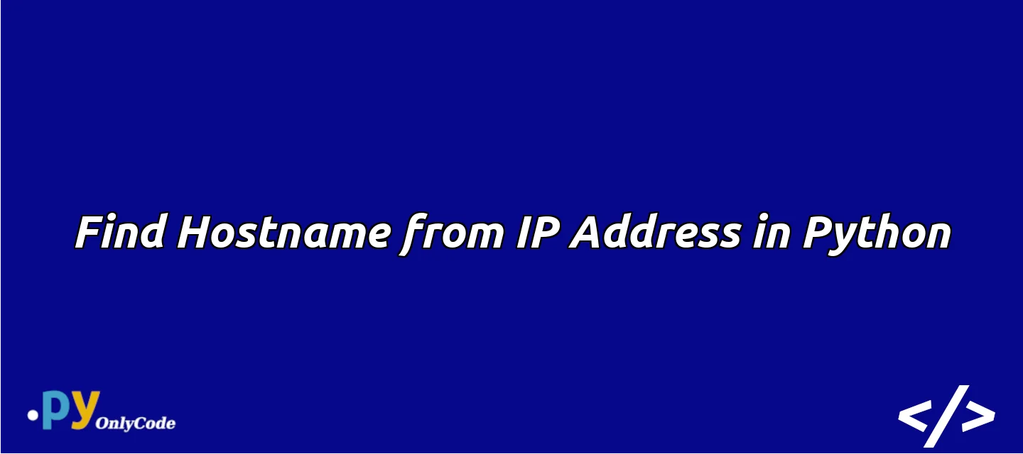 Find hostname from ip address in python