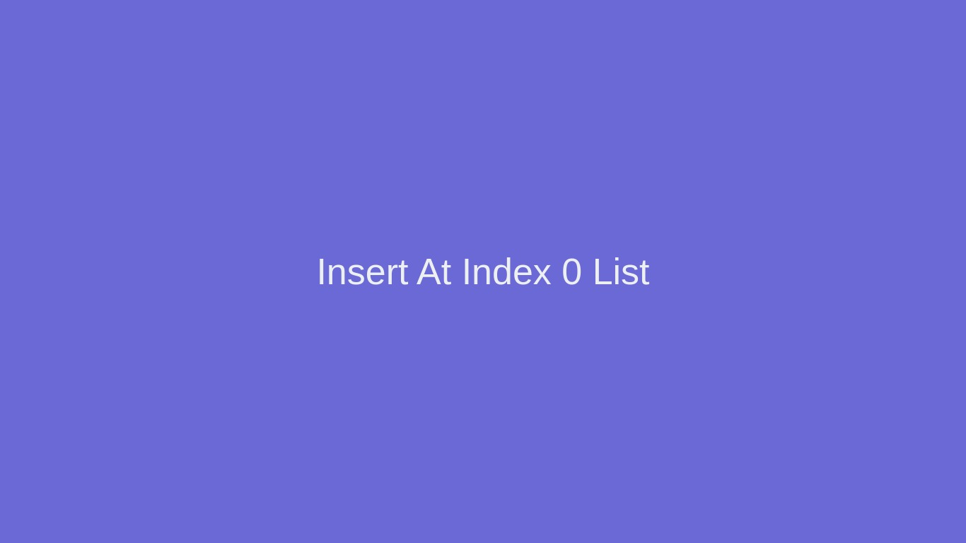 2 Methods to Insert Item at Index 0 of List Python