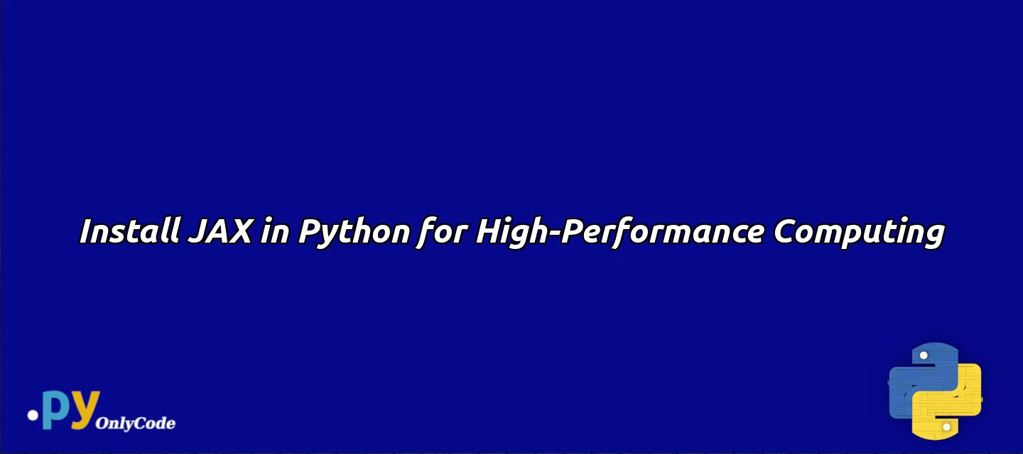 Install JAX in Python for High-Performance Computing
