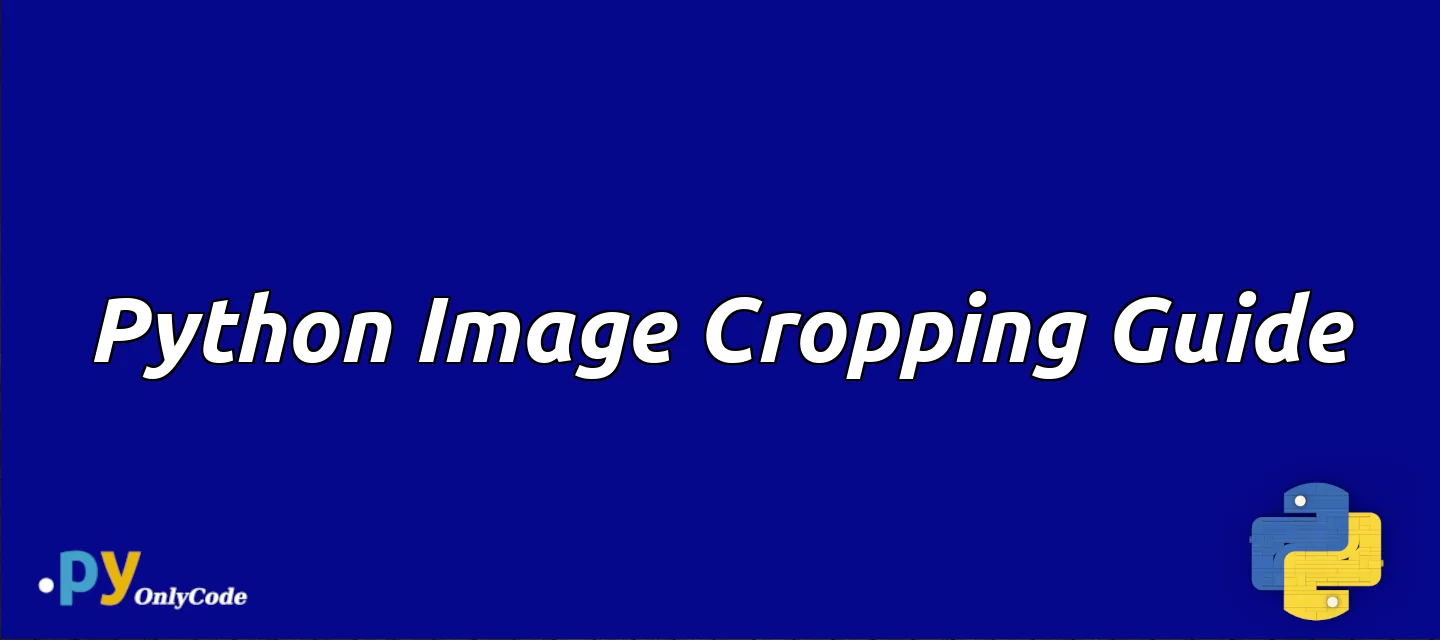 Python Image Cropping Guide