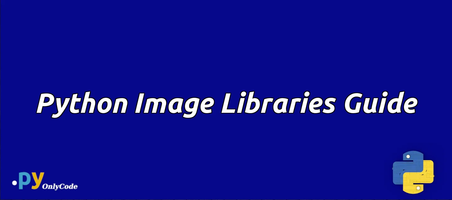 Python Image Libraries Guide