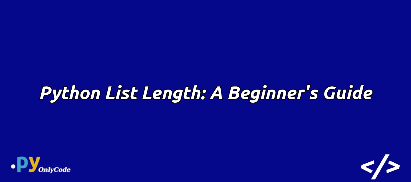 Python List Length: A Beginner's Guide