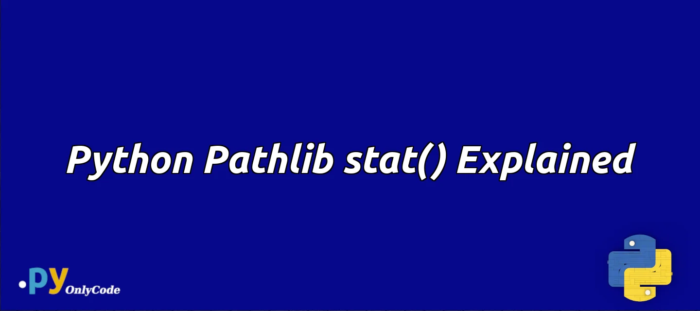 Python Pathlib stat() Explained